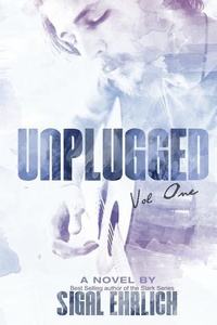 Enlarge image Cover: Unplugged (Unplugged, #1) - Sigal Ehrlich