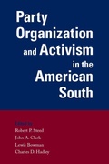 Cover: Party Organization and Activism in the American South - The University of Alabama Press