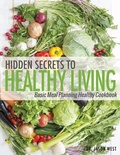 Cover: Hidden Secrets to Healthy Living - Performance Publishing Group
