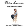 Cover: Olivia Lauren's Guide to becoming an actor - Lauren Simone Publishing House