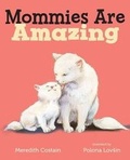 Cover: Mommies Are Amazing - Henry Holt & Company