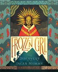 Enlarge image Cover: Frozen Girl: The Discovery of an Incan Mummy - St Martin's Press