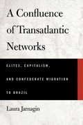 Cover: A Confluence of Transatlantic Networks - The University of Alabama Press