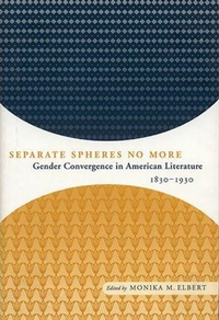 Enlarge image Cover: Separate Spheres No More - The University of Alabama Press