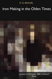 Enlarge image Cover: Iron Making in the Olden Times - Blurb