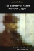 Cover: The Biography of Robert Murray M'Cheyne - Blurb