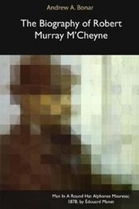 Enlarge image Cover: The Biography of Robert Murray M'Cheyne - Blurb