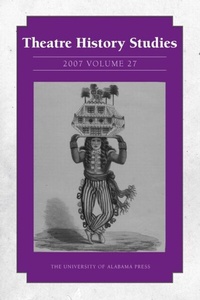 Abbildung von: Theatre History Studies 2007, Vol. 27 - University of Alabama Press