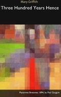 Cover: Three Hundred Years Hence - Blurb