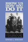 Cover: Show Us How You Do It - University of Alabama Press