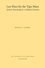 Cover: Last Rites for the Tipu Maya - University of Alabama Press