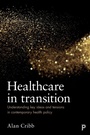 Cover: Healthcare in Transition - Policy Press