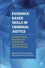 Cover: Evidence-Based Skills in Criminal Justice - Policy Press