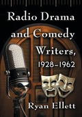 Cover: Radio Drama and Comedy Writers, 1928-1962 - McFarland & Co Inc