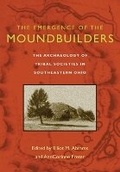 Cover: The Emergence of the Moundbuilders - Ohio University Press
