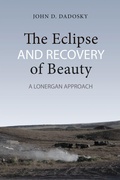 Cover: The Eclipse and Recovery of Beauty - University of Toronto Press
