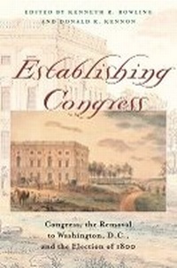 Enlarge image Cover: Establishing Congress - Ohio University Press