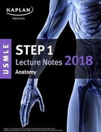Enlarge image Cover: USMLE Step 1 Lecture Notes 2018: Anatomy - Kaplan Publishing