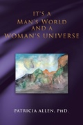 Cover: It's a Man's World and a Woman's Universe - Balboa Press