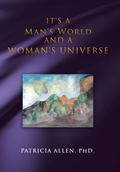 Cover: It's a Man's World and a Woman's Universe - Balboa Press