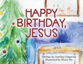 Cover: Happy Birthday, Jesus - Bookbaby