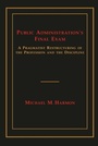 Cover: Public Administration's Final Exam - University of Alabama Press