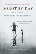 Cover: Dorothy Day: The World Will Be Saved by Beauty - Scribner