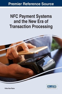 Enlarge image Cover: NFC Payment Systems and the New Era of Transaction Processing - Information Science Reference