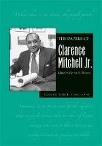Abbildung von: The Papers of Clarence Mitchell Jr., Volume III - Ohio University Press