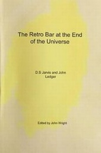 Enlarge image Cover: The Retro Bar at the End of the Universe - The Retro Bar at the End of The Universe Publishing