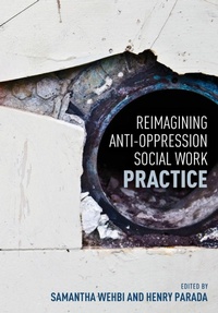 Enlarge image Cover: Reimagining Anti-Oppression Social Work Practice - Canadian Scholars