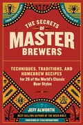 Cover: The Secrets of Master Brewers - Storey Publishing, LLC