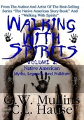 Cover: Walking With Spirits Volume 2 Native American Myths, Legends, And Folklore - Primedia eLaunch LLC