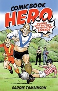 Cover: Comic Book Hero - Pitch Publishing Ltd
