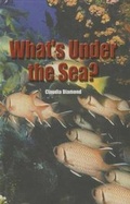 Cover: What's Under the Sea? - PowerKids Press