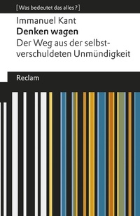 Bild vergrößern Bild: Denken wagen. Der Weg aus der selbstverschuldeten Unmündigkeit - Reclam