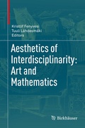 Cover: Aesthetics of Interdisciplinarity: Art and Mathematics - Birkh&auml;user