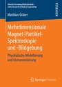 Bild: Mehrdimensionale Magnet-Partikel-Spektroskopie und -Bildgebung - Springer Vieweg