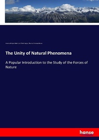 Enlarge image Cover: The Unity of Natural Phenomena - Hansebooks