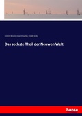 Cover: Das sechste Theil der Neuwen Welt - Hansebooks