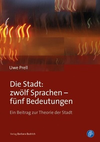 Abbildung von: Die Stadt: zwölf Sprachen - fünf Bedeutungen - Verlag Barbara Budrich
