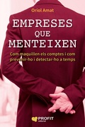 Cover: Empreses que menteixen : com maquillen els comptes i com prevenir-ho i detectar-ho a temps - Profit Editorial