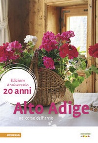 Abbildung von: Alto Adige nel corso dell'anno 2017 - Athesia-Tappeiner Verlag