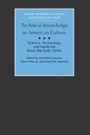 Cover: Technical Knowledge in American Culture - University of Alabama Press