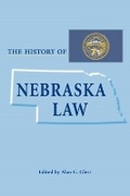 Cover: The History of Nebraska Law - Ohio University Press