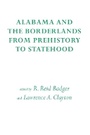 Cover: Alabama and the Borderlands - The University of Alabama Press
