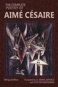 Cover: The Complete Poetry of Aim&eacute; C&eacute;saire - Wesleyan University Press