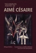 Cover: The Complete Poetry of Aime Cesaire - Wesleyan University Press