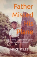 Cover: Father Missed His Plane - Vincent Lee