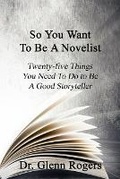 Cover: So You Want To Be A Novelist - Simpson & Brook, Publishers
